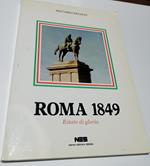 Roma 1849 - Estate di gloria