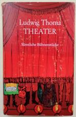 Theater-Samtliche Buhnenstucke