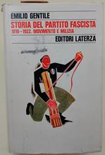 Storia del Partito fascista 1919-1922- movimento e milizia