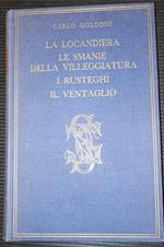 La locandiera- Le smanie della villeggiatura- I rusteghi -Il ventaglio