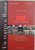 Un Teatro a Roma-L'avventura del Teatro Tenda di Piazza Mancini