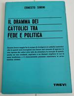 Il dramma dei cattolici tra fede e politica