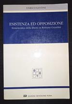 Esistenza ed opposizione Ermeneutica della libertà in Romano Guardini