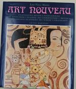 Art Nouveau-un avventura artistica internazionale tra rivoluzione e reazione, tra cosmopolitismo e provincia tra costante ed effimero, tra sublime e stravagante