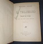 Il talismano o Riccardo Cuor di Leone- Storia del tempo delle crociate- vol. I e II(tomo unico)