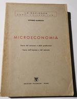 Microeconomia - Teoria del consumo e della produzione - teoria dell'impresa e del mercato