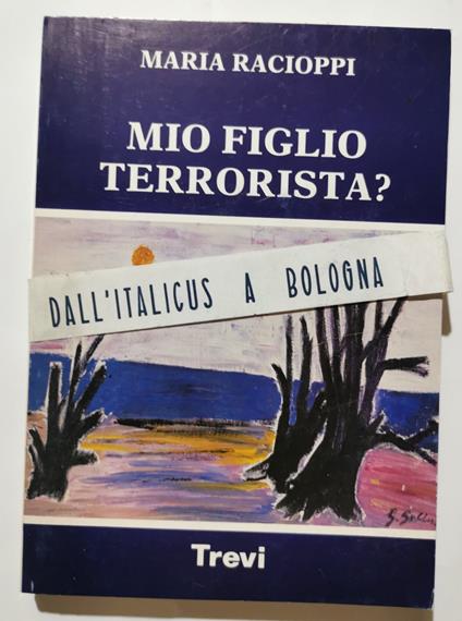 Mio figlio terrorista? - Maria Racioppi - copertina