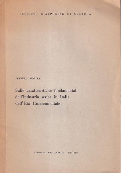 Sulle caratteristiche fondamentali dell'industria serica in Italia dell'Età Rinascimentale - copertina