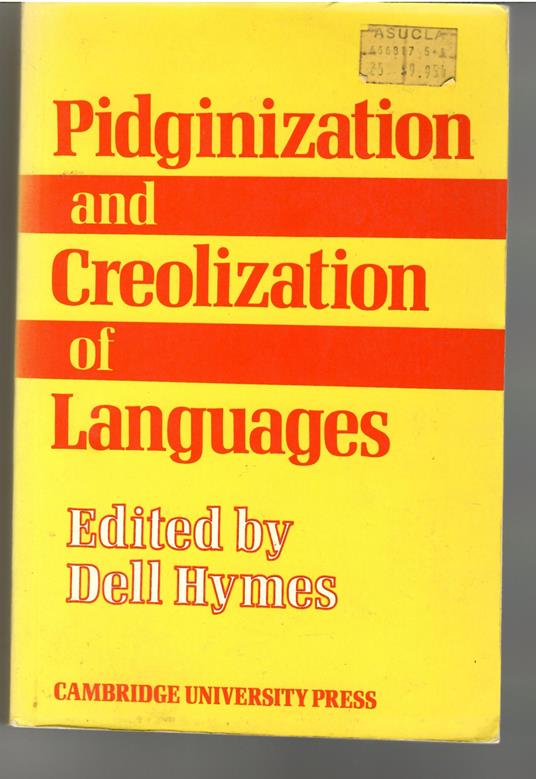 Pidginization and Creolization of Languages: Proceedings of a Conference Held at the University of the West Indies Mona, Jamaica, April 1968 - copertina