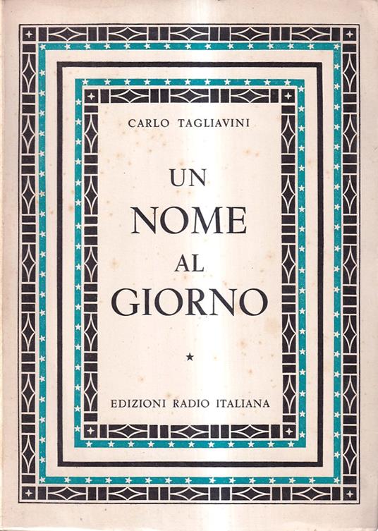 Un nome al giorno. Origini e storia di nomi di persona italiani (2 volumi) - Carlo Tagliavini - copertina