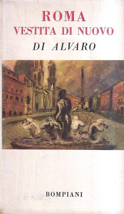 Roma vestita di nuovo (Itinerario italiano, II) - Corrado Alvaro - copertina