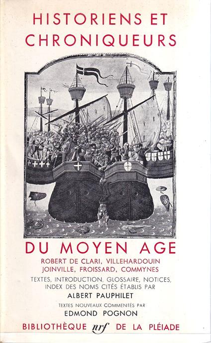 Historiens et chroniqueurs du Moyen-Âge. Robert de Clari, Villehardouin, Joinville, Froissart, Commynes - copertina