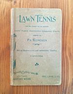 Lawn Tennis nach den neuesten von der englischen Lawn Tennis Association herausgegebenen Regeln