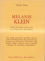 Melanie Klein. Studio introduttivo sulla nascita e lo sviluppo delle idee kleiniane