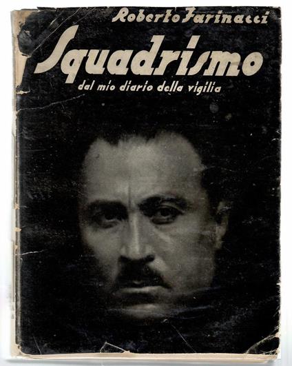 Squadrismo! Dal mio diario della vigilia 1919-1922 - Roberto Farinacci - copertina