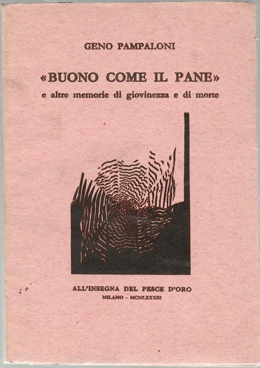 Buono come il pane e altre memorie di giovinezza e di morte - Geno Pampaloni - copertina