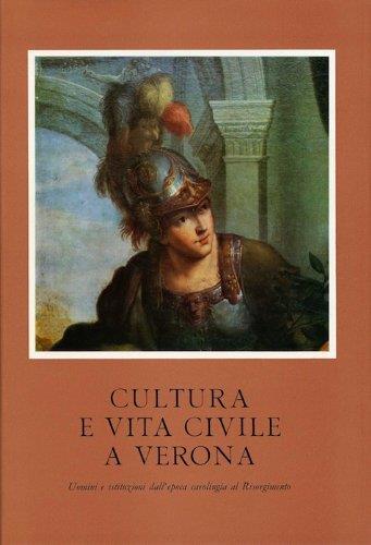 Cultura e vita civile a Verona. Uomini e istituzioni dall'epoca carolingia al Risorgimento - G. Marchi - copertina