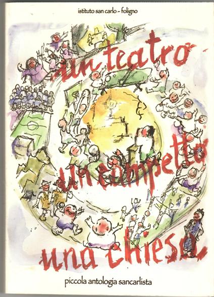 Un teatro, un campetto, una chiesa. Piccola antologia sancarlista - copertina