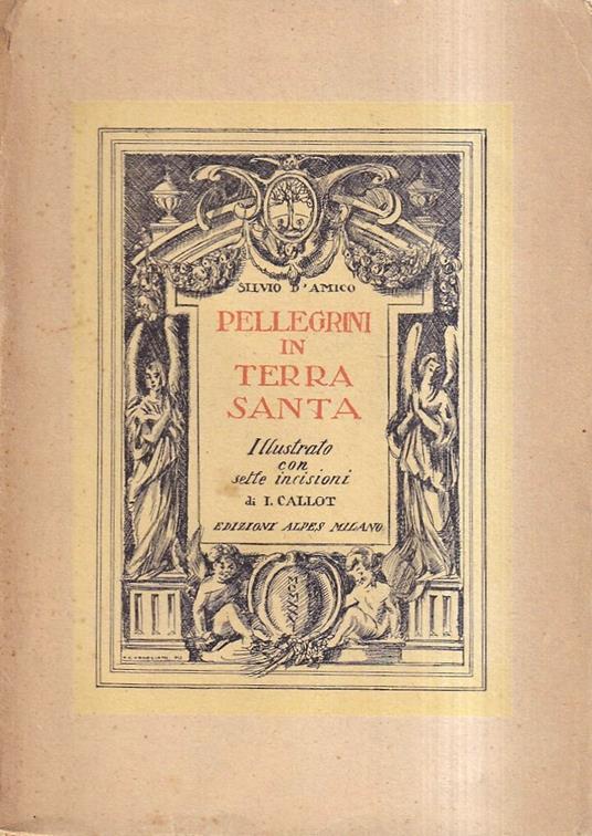 Pellegrini in Terra Santa - Silvio D'Amico - copertina