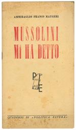 Mussolini mi ha detto. Confessioni di Mussolini durante il confino a Ponza e alla Maddalena