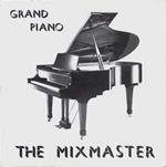 The Mixmaster: Grand Piano