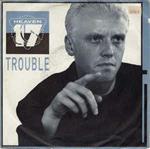 Trouble