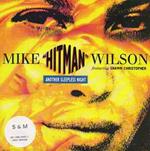 Mike Hitman Wilson: Another Sleepless Night
