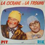 Pit Et Rik: La Cicrane Et La Froumi
