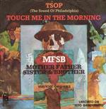 TSOP (The Sound Of Philadelphia) / Touch Me In The Morning