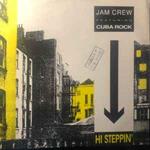 Jam Crew Featuring Cuba Rock: Hi Steppin'