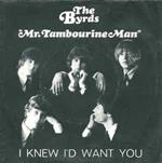 Mr. Tambourine Man / I Knew I'd Want You