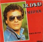 David, F. R.: I Need You