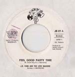 J.R. Funk & The Love Machine / Spargo: Feel Good, Party Time / Good Time Spirit