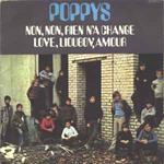 Poppys: Non, Non, Rien N'a Changé / Love, Lioubov, Amour
