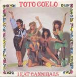 Toto Coelo: I Eat Cannibals