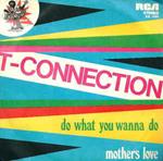 Do What You Wanna Do / Mothers Love