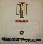 G.M.T. One: Rappin' Reggae Night