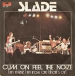 Cum On Feel The Noize