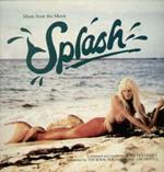 Splash (Original Soundtrack From The Motion Picture) (Colonna Sonora)