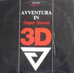 Avventura In Super Stereo Tridimensionale