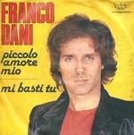 Piccolo Amore Mio / Mi Basti Tu