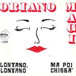 Oriano Magi: Lontano Lontano / Ma Poi Chissà