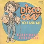 Disco Okay / You And Me