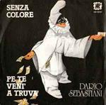 Senza Colore / Pe Te Veni' A Truva'