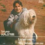 Bruno Kassar: Lo Sai Com'È... / Stai Volando Con Me
