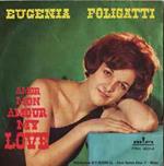 Eugenia Foligatti: Amor Mon Amour My Love