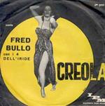 Fred Bullo Con I 4 Dell'Iride: Creola