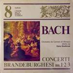 Concerti Brandeburghesi No. 1, 2, 3