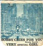 Bernie Terrill: Bobby Cries For You