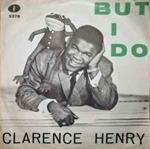 Clarence Frogman Henry: But I Do